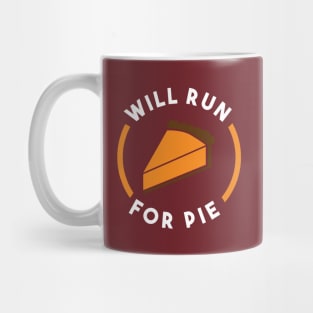 Will Run For Pie Mug